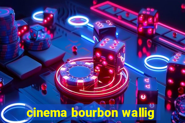 cinema bourbon wallig